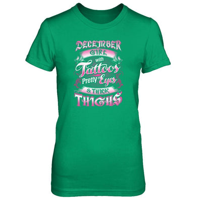December Girl With Tattoos Pretty Eyes Thick Thighs T-Shirt & Tank Top | Teecentury.com