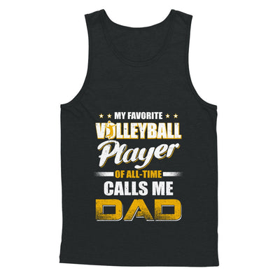 My Favorite Volleyball Player Calls Me Dad Volleyball T-Shirt & Hoodie | Teecentury.com