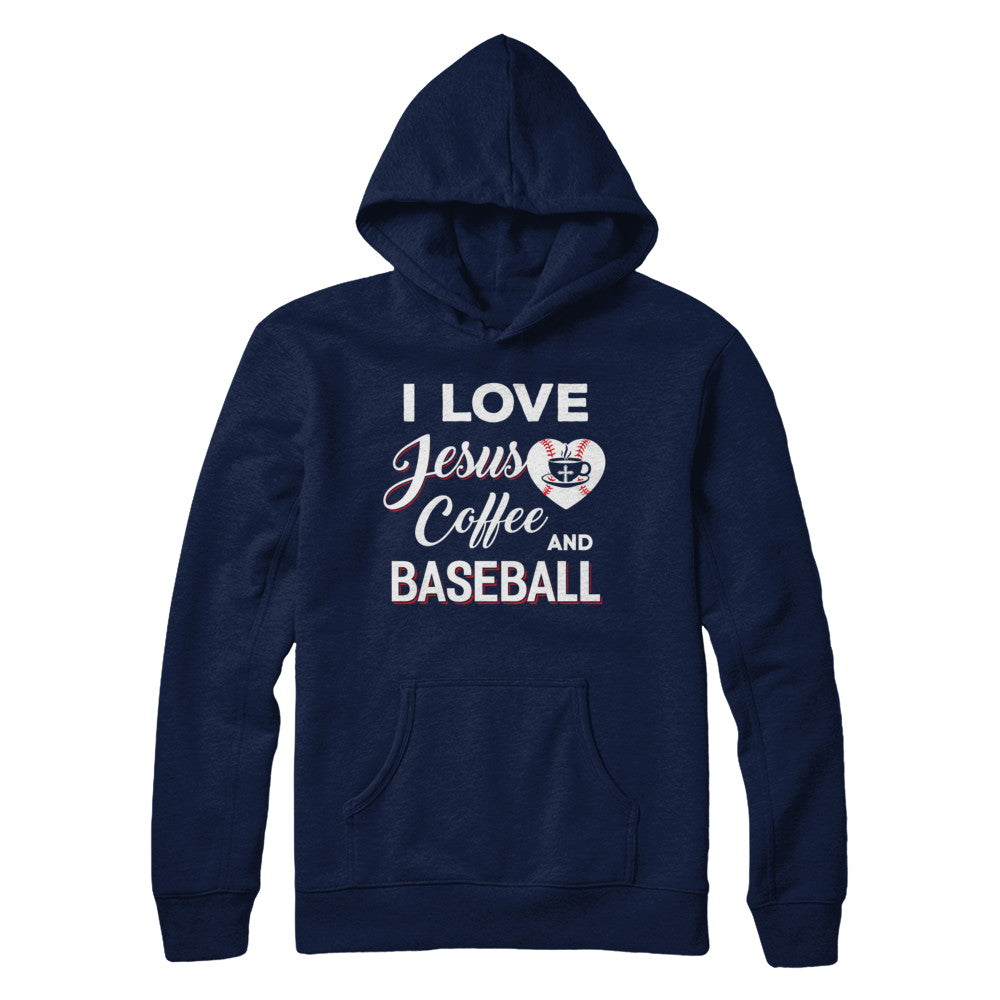 I Love Jesus Coffee & Baseball T-Shirt & Sweatshirt | Teecentury.com