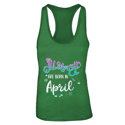Mermaids Are Born In April Birthday Girl Gift T-Shirt & Tank Top | Teecentury.com