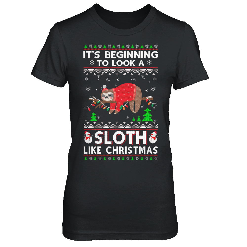 It's Beginning To Look A Sloth Like Christmas Sweater T-Shirt & Sweatshirt | Teecentury.com