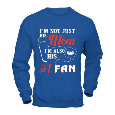 I'm Not Just His Mom I'm Also His Fan Hockey Mom T-Shirt & Hoodie | Teecentury.com