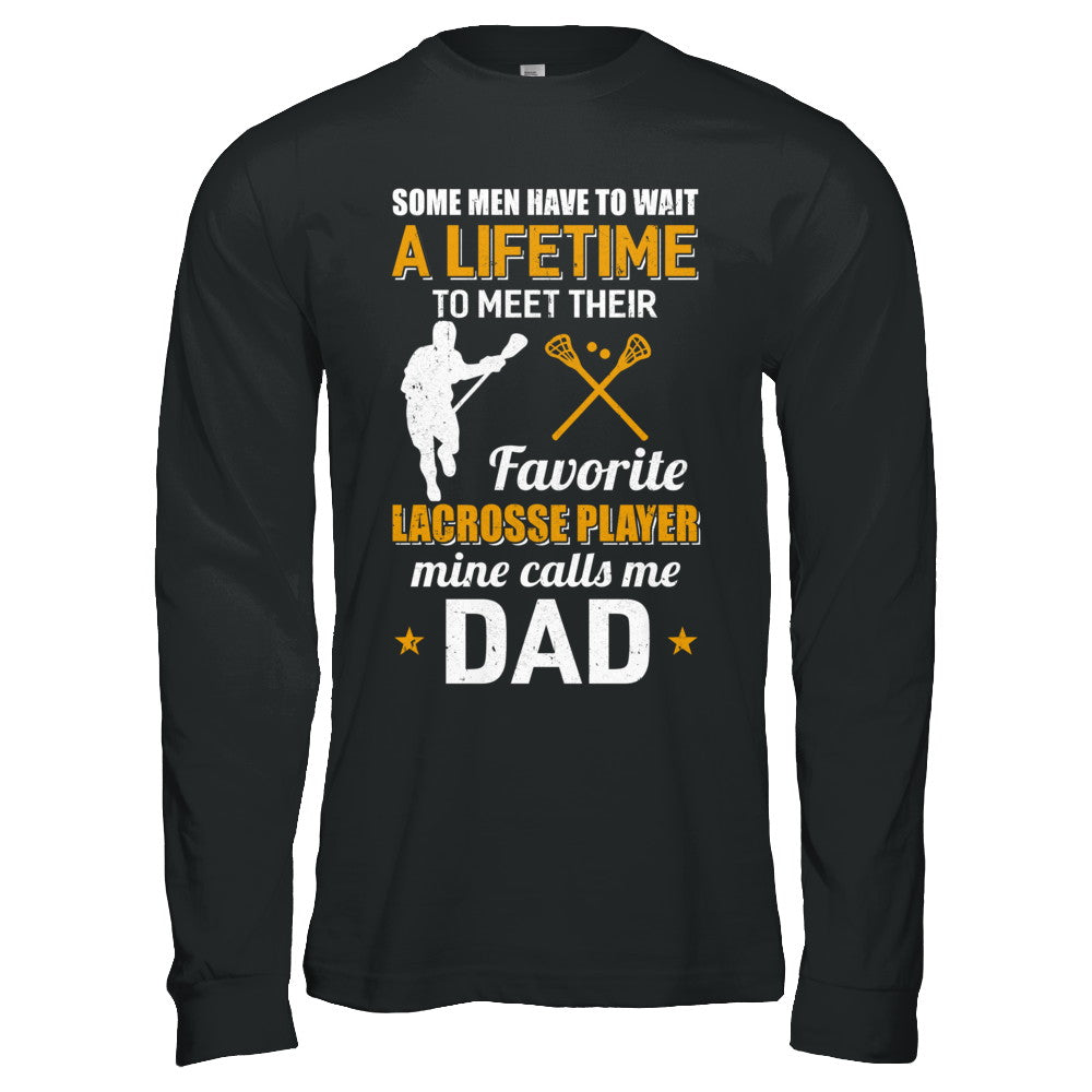 Funny My Favorite Lacrosse Player Calls Me Dad T-Shirt & Hoodie | Teecentury.com