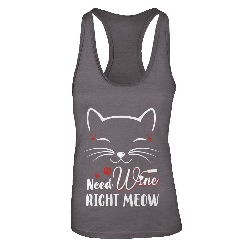 Wine Lover Need Wine Right Meow Cat Drinking Wine Gifts T-Shirt & Tank Top | Teecentury.com