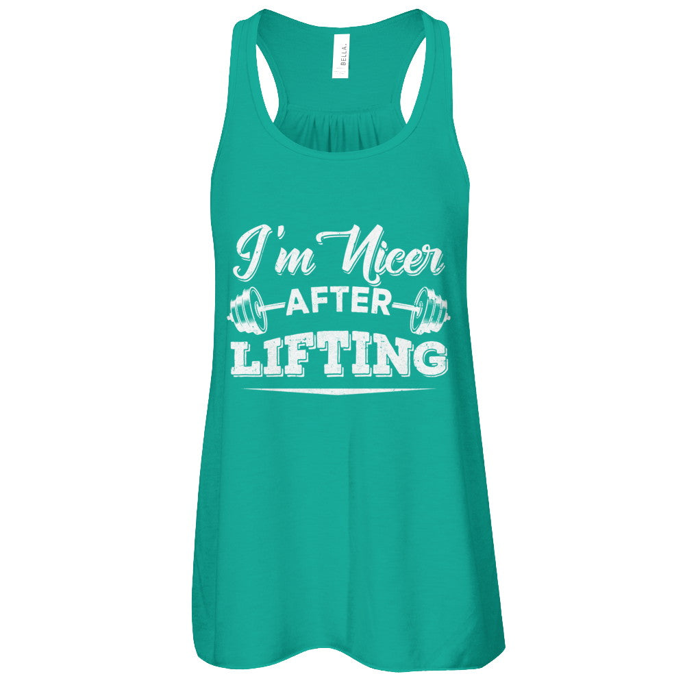 I'm Nicer After Lifting T-Shirt & Tank Top | Teecentury.com