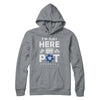 I'm Just Here For The Pot Funny Poker T-Shirt & Hoodie | Teecentury.com