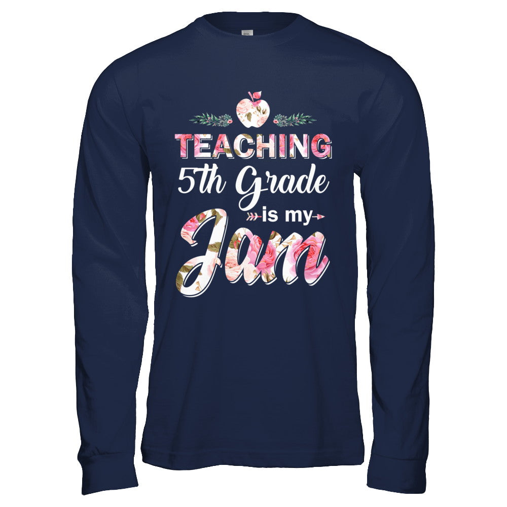 Teaching 5th Grade Is My Jam Back To School Teacher T-Shirt & Hoodie | Teecentury.com