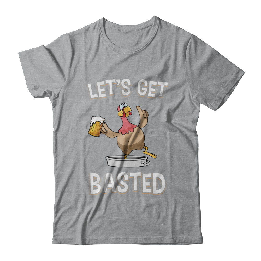 Let's Get Basted Funny Beer Turkey Thanksgiving T-Shirt & Hoodie | Teecentury.com