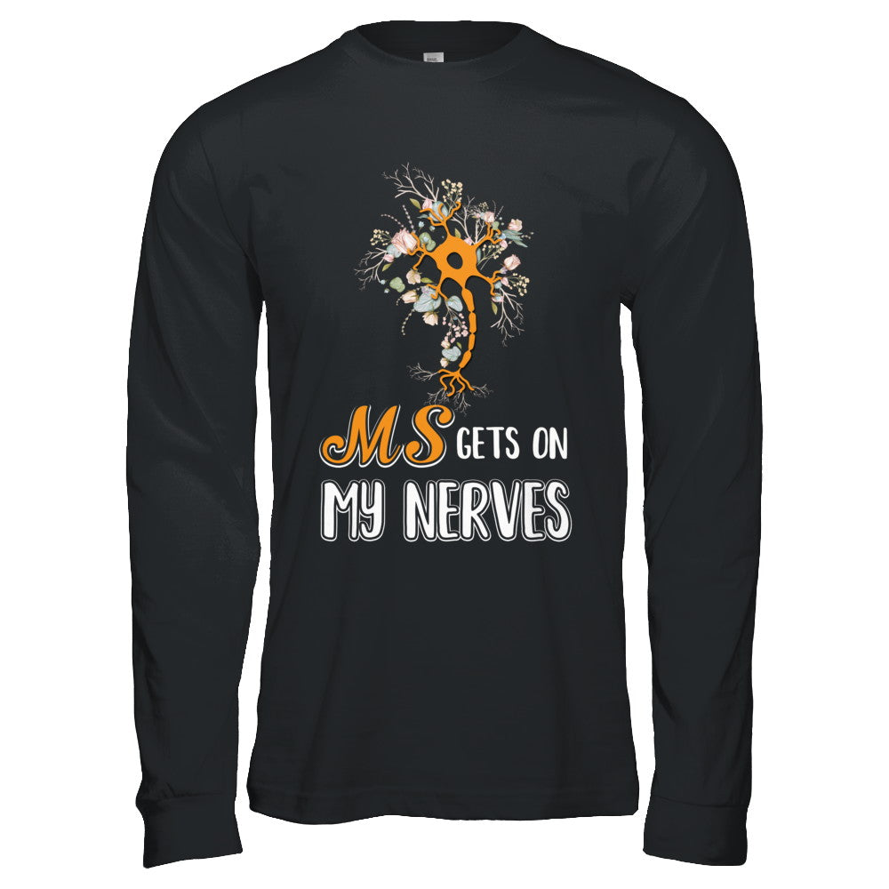 MS Gets On My Nerves Multiple Sclerosis Awareness T-Shirt & Hoodie | Teecentury.com
