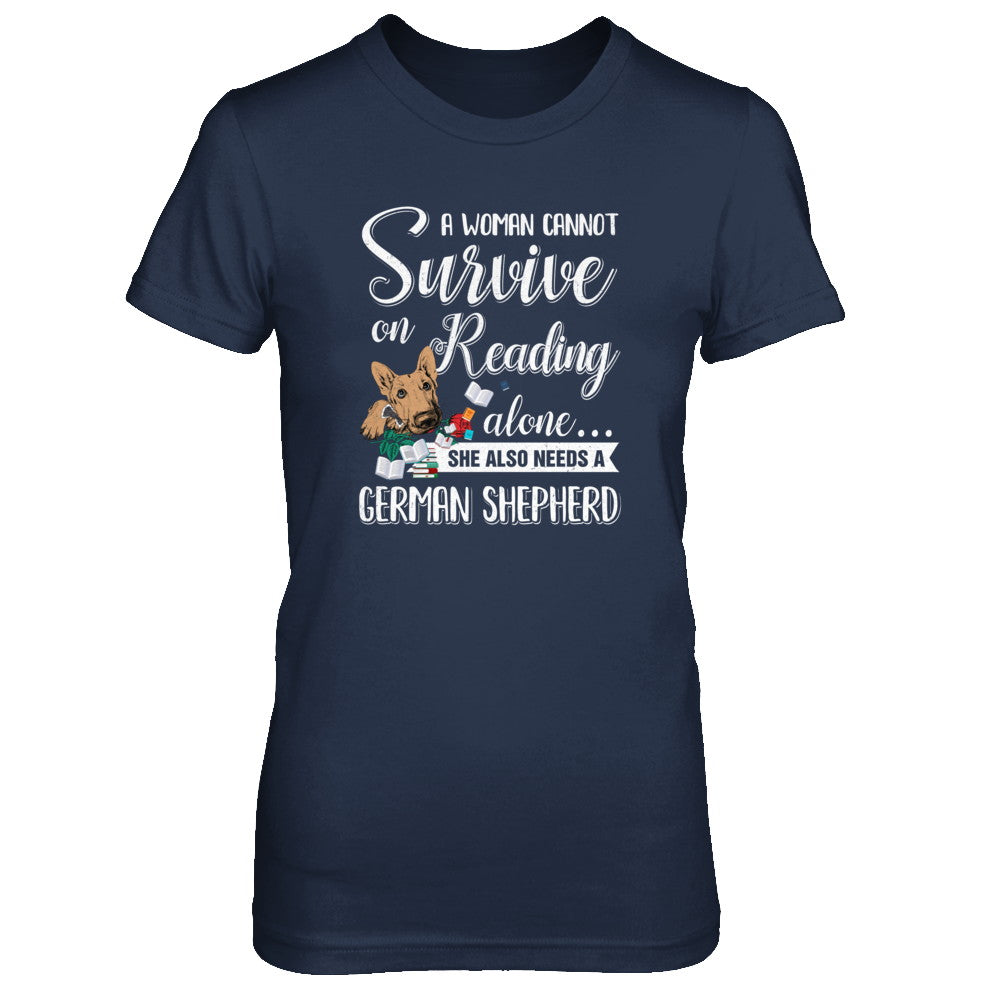 A Woman Cannot Survive On Reading Alone German Shepherd T-Shirt & Tank Top | Teecentury.com