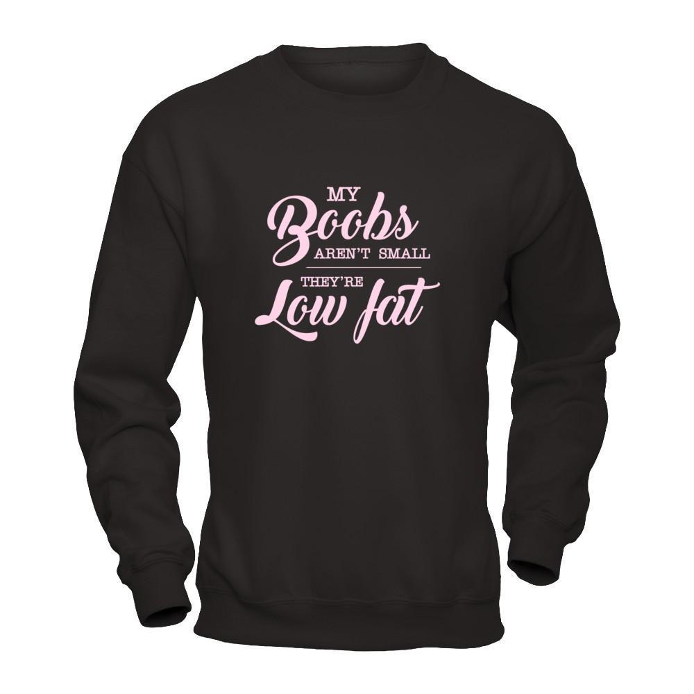My Boobs Aren't Small They're Low Fat T-Shirt & Tank Top | Teecentury.com