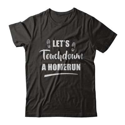 Let's Touchdown Homerun T-Shirt & Hoodie | Teecentury.com