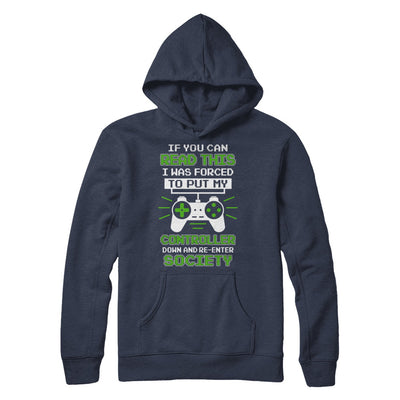If You Can Read This I Was Forced To Put Down My Controller T-Shirt & Hoodie | Teecentury.com
