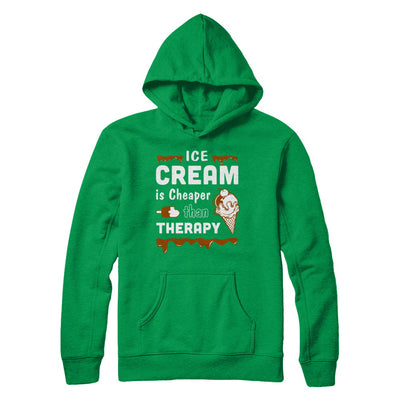 Ice Cream Is Cheaper Than Therapy T-Shirt & Hoodie | Teecentury.com