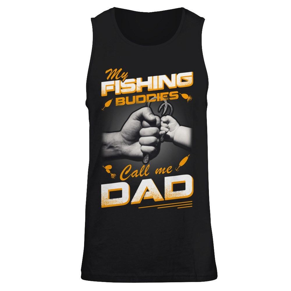 My Fishing Buddies Call Me Dad T-Shirt & Hoodie | Teecentury.com