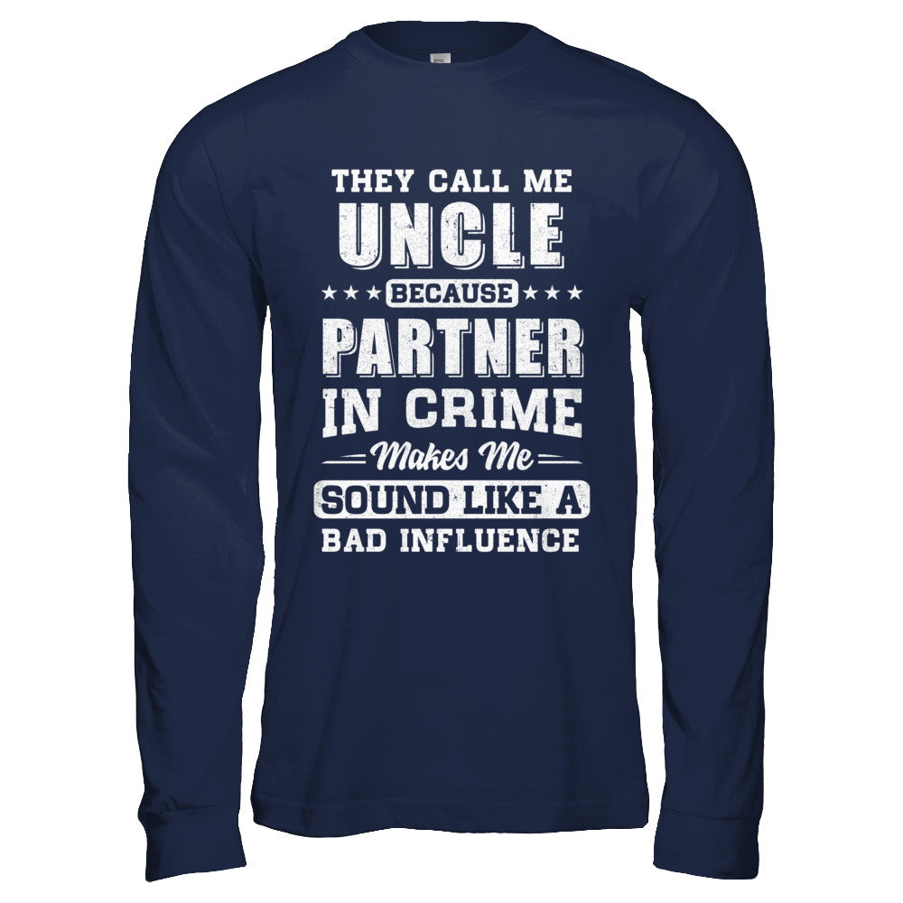 They Call Me Uncle Partner In Crime Fathers Day T-Shirt & Hoodie | Teecentury.com