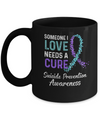 Someone I Love Needs Cure Suicide Prevention Awareness Mug Coffee Mug | Teecentury.com