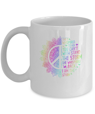 They Whispered To Her You Can't With Stand The Storm Coffee Mug | Teecentury.com