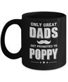 Only Great Dads Get Promoted To Poppy Fathers Day Mug Coffee Mug | Teecentury.com