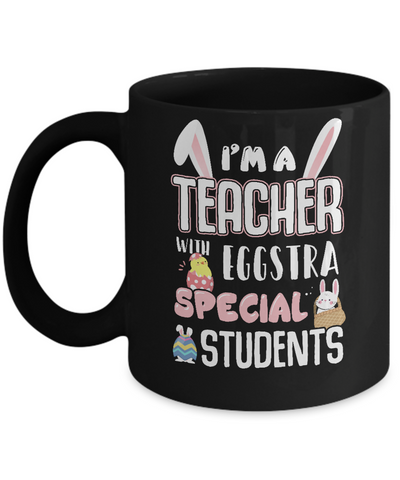 I'm A Teacher With Eggs Special Students Easter Mug Coffee Mug | Teecentury.com