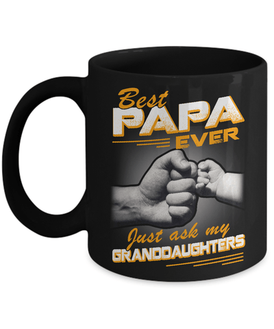Best Papa Ever Just Ask My Granddaughters Mug Coffee Mug | Teecentury.com