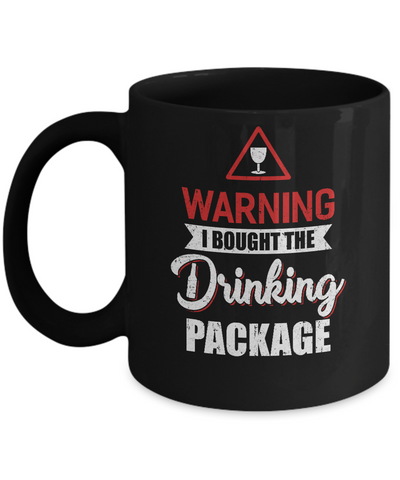 Cruise Ship Warning I Bought The Drink Package Mug Coffee Mug | Teecentury.com