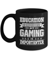 Gaming Is Importanter Mug Coffee Mug | Teecentury.com