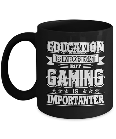 Gaming Is Importanter Mug Coffee Mug | Teecentury.com