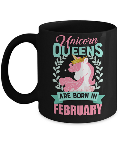 Unicorn Queens Are Born In February Birthday Gift Mug Coffee Mug | Teecentury.com