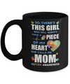 There's This Girl She Calls Me Mom Autism Awareness Mug Coffee Mug | Teecentury.com