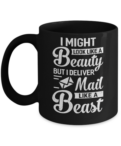 Postal Worker I Might Look Like A Beauty Mug Coffee Mug | Teecentury.com