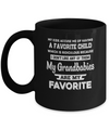 I Don't Like Any Of Them My Grandbabies Are My Favorite Mug Coffee Mug | Teecentury.com