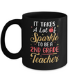 It Takes Lots Of Sparkle To Be A 2nd Grade Teacher Mug Coffee Mug | Teecentury.com