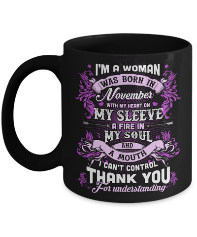 I'm A Woman Was Born In November With My Heart Birthday Mug Coffee Mug | Teecentury.com