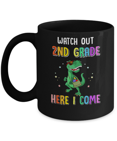 2nd Grade Here I Come Dinosaur Back To School Mug Coffee Mug | Teecentury.com