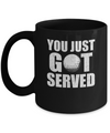 You Just Got Served Gifts For Golf Lovers Mug Coffee Mug | Teecentury.com