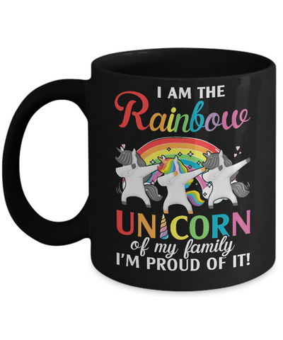 I Am The Rainbow Unicorn Of My Family Lesbian LGBT Mug Coffee Mug | Teecentury.com