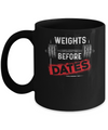 Weights Before Dates Gym Weight Lifting Mug Coffee Mug | Teecentury.com