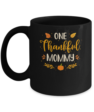 One Thankful Mommy Thanksgiving Day Family Matching Gift Mug Coffee Mug | Teecentury.com