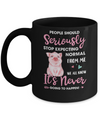 People Should Stop Expecting Normal From Me Pig Mug Coffee Mug | Teecentury.com