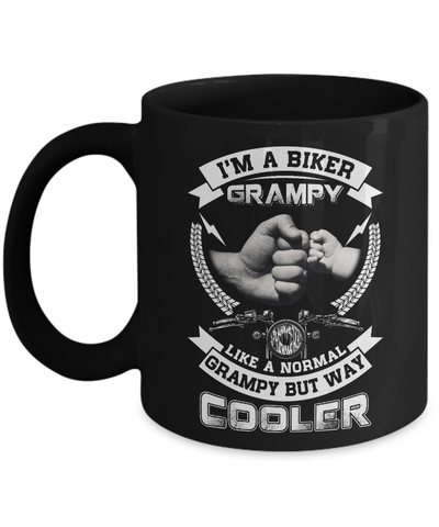 I'm A Biker Grampy Like A Normal Grampy But Way Cooler Mug Coffee Mug | Teecentury.com