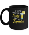 If You're Going To Be Salty Bring The Tequila Mug Coffee Mug | Teecentury.com