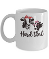 Funny Farmer Women Girls Cows Herd That Mug Coffee Mug | Teecentury.com