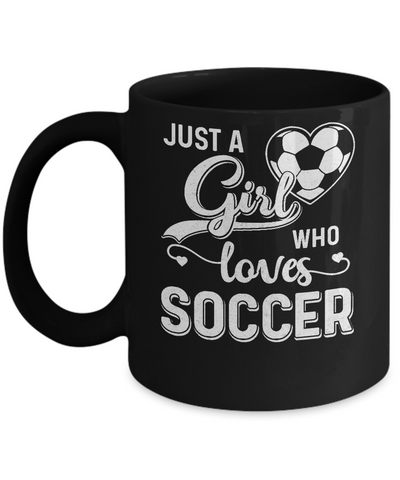 Just A Girl Who Loves Soccer Mug Coffee Mug | Teecentury.com