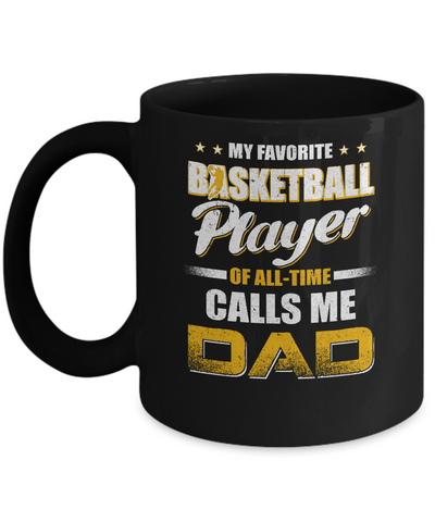 My Favorite Basketball Player Calls Me Dad Basketball Mug Coffee Mug | Teecentury.com
