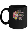 In A World Full Of Grandmas Be A Meme Gifts Floral Flower Mug Coffee Mug | Teecentury.com