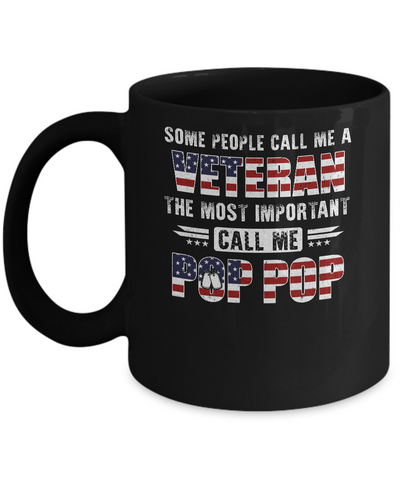 Some People Call Me A Veteran Pop Pop Fathers Day Gifts Mug Coffee Mug | Teecentury.com