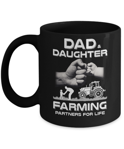 Farmer Dad And Daughter Farming Partners For Life Fathers Day Mug Coffee Mug | Teecentury.com