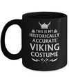 Halloween This Is My Historically Accurate Viking Costume Mug Coffee Mug | Teecentury.com