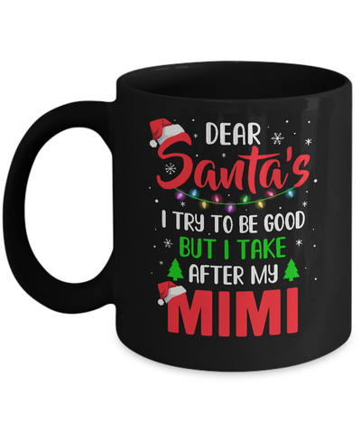 Dear Santa I Tried To Be Good But My Mimi Christmas Kids Mug Coffee Mug | Teecentury.com